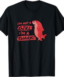 I'm Not A Girl I'm A Shark Shapeshifting Hero T-Shirt