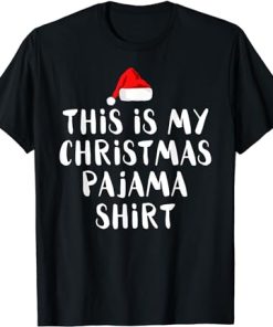 This Is My Christmas Pajama Shirt T Shirts