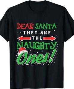 Dear Santa They Are The Naughty Ones Funny Christmas Gifts T-shirt